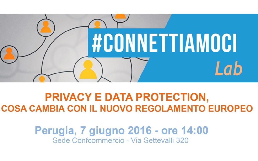 Privacy e Data Protection: cosa cambia con il nuovo Regolamento Europeo